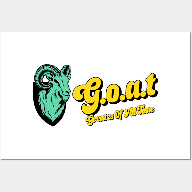 GOAT - Greatest of All Time Wall Art by adriennfarkas